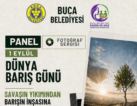 Buca’da Dünya Barış Günü’nde Savaş ve Barış Konuşulacak 